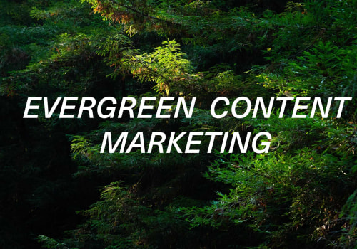 Creating Evergreen Content for Affiliate Marketing